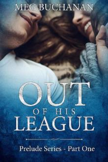 Out of his League: Prelude Series - Part One Read online