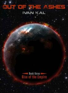 Out of the Ashes (Rise of the Empire Book 3)