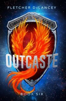Outcaste: Book Six in the Chronicles of Alsea Read online