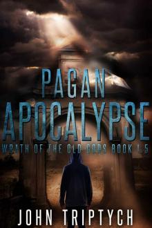 Pagan Apocalypse (Wrath of the Old Gods (Young Adult Series) Book 1) Read online
