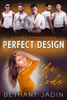 Perfect Design: A Reverse Harem Romance (The Code Book 5) Read online