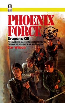 Phoenix Force 07 - Dragon's Kill Read online