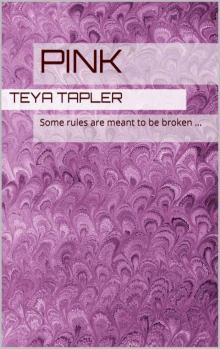 Pink: Some rules are meant to be broken … (Rule Number 3 Book 1)