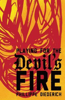 Playing for the Devil's Fire Read online