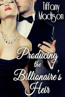 Producing The Billionaire's Heir Read online