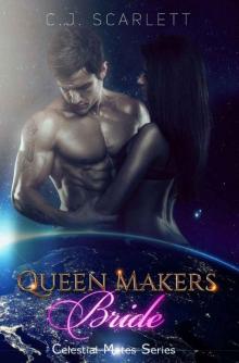 Queen Maker's Bride (Alien SciFi Romance) (Celestial Mates Book 6) Read online