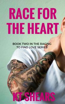 Race for the Heart: Book Two in the Racing to Find Love Series Read online
