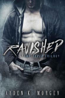 Ravished (The Teplo Trilogy #1) Read online