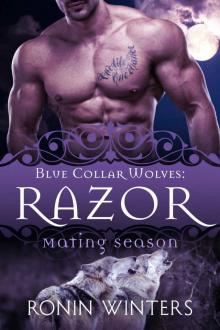 Razor: Blue Collar Wolves #5 (Mating Season Collection) Read online
