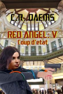 Red Angel: Coup d'etat (Red Angel Series Book 5) Read online