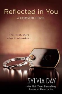 Reflected in You: A Crossfire Novel Read online