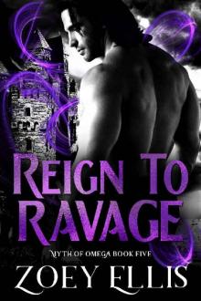 Reign To Ravage (Myth of Omega Book 5) Read online