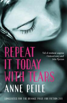 Repeat It Today With Tears Read online