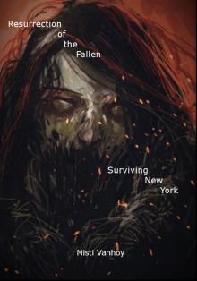 Resurrection of the Fallen (Book 1): Surviving New York Read online