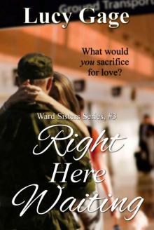 Right Here Waiting (Ward Sisters Book 3) Read online