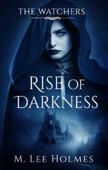 Rise of Darkness (The Watchers Book 2) Read online