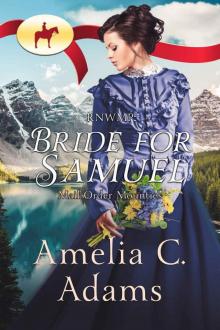RNWMP: Bride for Samuel (Mail Order Mounties Book 12) Read online