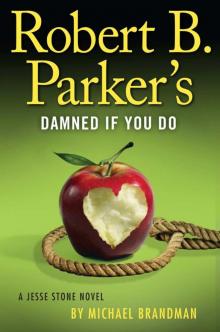 Robert B. Parker's Damned if You Do Read online