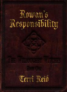 Rowan's Responsibility : The Willoughby Witches (Book One) Read online