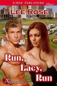 Run, Lacy, Run [Appledale] (Siren Publishing Classic) Read online