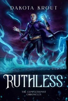 Ruthless (The Completionist Chronicles Book 5) Read online