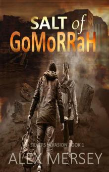 Salt of Gomorrah (Silvers Invasion Book 1) Read online