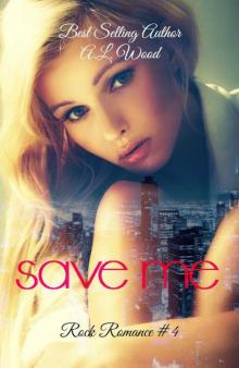 Save Me (Rock Romance #4) Read online