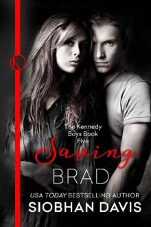Saving Brad (The Kennedy Boys Book 5)