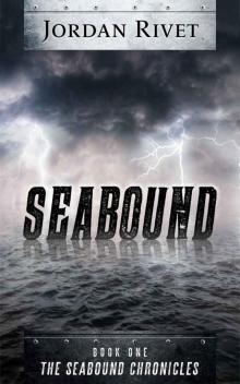 Seabound (Seabound Chronicles Book 1) Read online