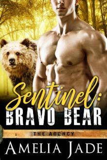 Sentinel: Bravo Bear: (A BBW Paranormal Shape Shifter Romance) (The Agency Book 1) Read online