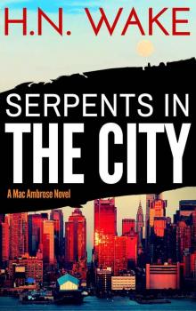 Serpents in the City (Mac Ambrose Book 3) Read online