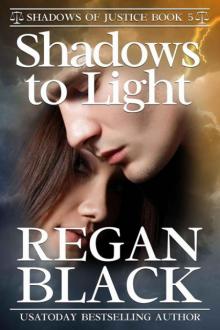 Shadows to Light (Shadows of Justice 5) Read online