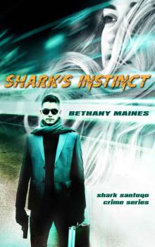 Shark's Instinct (Shark Santoyo Crime Series Book 1) Read online