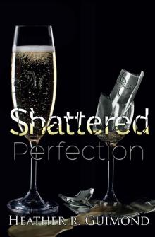 Shattered Perfection (The Perfection Series Book 1) Read online