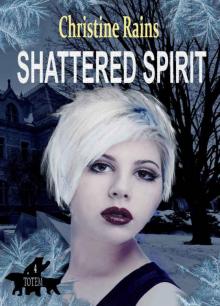 Shattered Spirit (Totem Book 4)