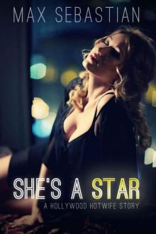 She's a Star (a Hollywood Hotwife story) Read online