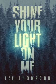 Shine Your Light on Me Read online