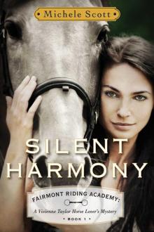 Silent Harmony: A Vivienne Taylor Horse Lover's Mystery (Fairmont Riding Academy Book 1) Read online