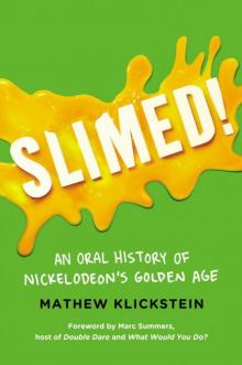 Slimed!: An Oral History of Nickelodeon's Golden Age Read online