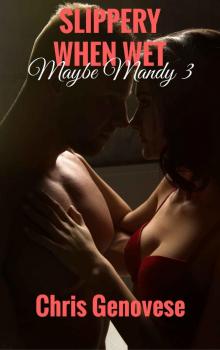 Slippery When Wet (A Romance Novella): Maybe Mandy 3