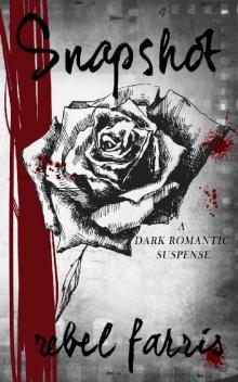 Snapshot: A Dark Romantic Suspense Read online