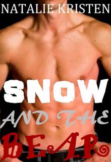 Snow and the Bear: Paranormal Bear Shifter Romance (Grimm Bears Book 2) Read online