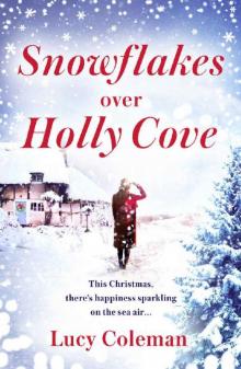 Snowflakes Over Holly Cove: The most heartwarming festive romance of 2018 Read online