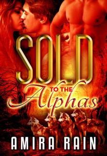 Sold To The Alphas: A BBW Paranormal Romance Read online