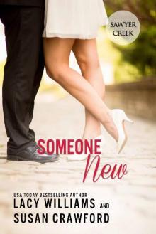 Someone New: sweet contemporary romance (Jilted in Sawyer Creek Book 2) Read online