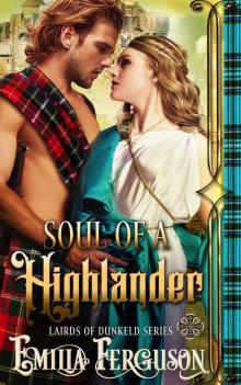 Soul Of A Highlander (Lairds of Dunkeld Series) (A Medieval Scottish Romance Story) Read online