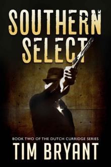 Southern Select (The Dutch Curridge Series Book 2) Read online