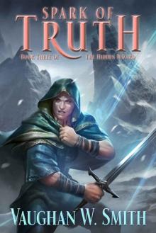 Spark of Truth (The Hidden Wizard Book 3) Read online