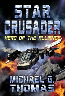 Star Crusader: Hero of the Alliance Read online