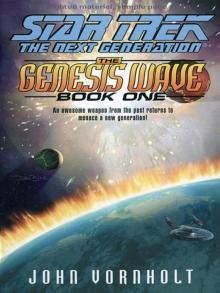 STAR TREK: TNG - The Genesis Wave, Book One Read online